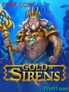 GoldofSirens: Descubra o Encanto do Novo Jogo Revolucionário com 77RR.COM