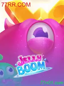 JellyBoom: Desvendando o Jogo que Conquistou os Jogadores em 77RR.COM